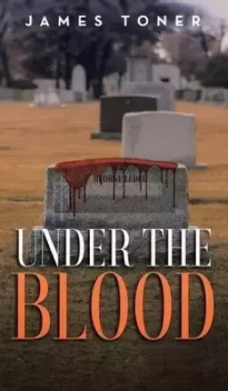 Under The Blood: A Gil Leduc Mystery