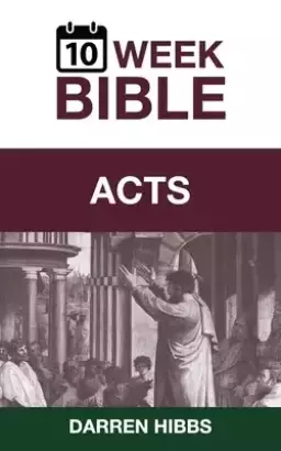 Acts: A 10 Week Bible Study