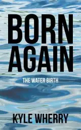 Born Again: The Water Birth