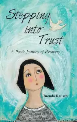 Stepping Into Trust: A Poetic Journey of Recovery