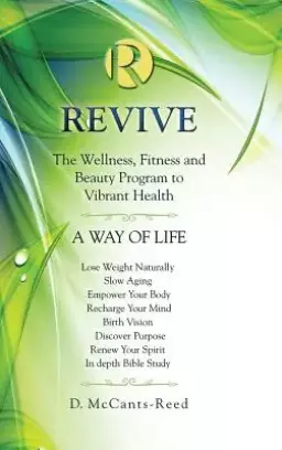 Revive: The Wellness, Fitness and Beauty Program to Vibrant Health