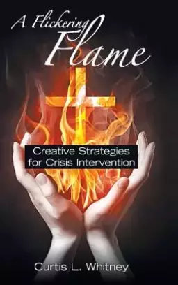 A Flickering Flame: Creative Strategies for Crisis Intervention