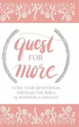 Quest for More: A One Year Devotional Through the Bible