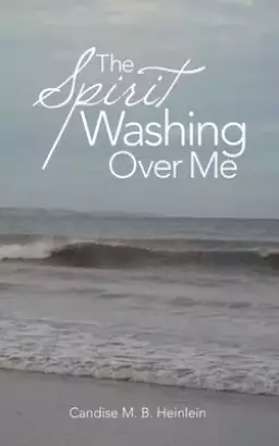 The Spirit Washing over Me