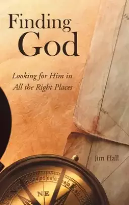 Finding God: Looking for Him in All the Right Places