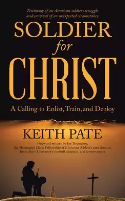 Soldier for Christ: A Calling to Enlist, Train, and Deploy
