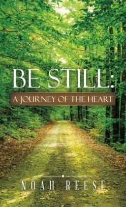 Be Still: A Journey of the Heart