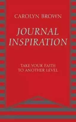 JOURNAL INSPIRATION: Take Your Faith to Another Level