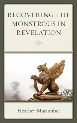 Recovering The Monstrous In Revelation
