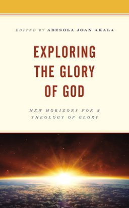 Exploring The Glory Of God