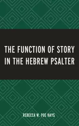 The Function of Story in the Hebrew Psalter