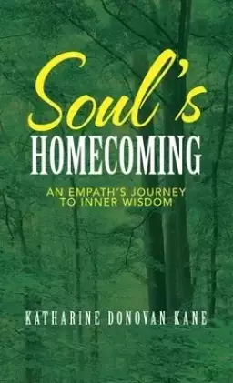 Soul's Homecoming: An Empath's Journey to Inner Wisdom