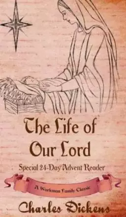 The Life of Our Lord: Special 24-Day Advent Reader