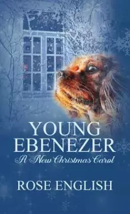 Young Ebenezer: A New Christmas Carol