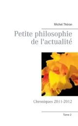 Petite Philosophie De L'actualite