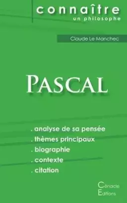 Comprendre Pascal (analyse Complete De Sa Pensee)