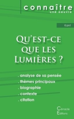 Fiche De Lecture Qu\'est-ce Que Les Lumieres ? De Emmanuel Kant (analyse Philosophique De Reference Et Resume Complet)