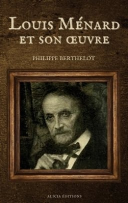 Louis Menard Et Son Oeuvre