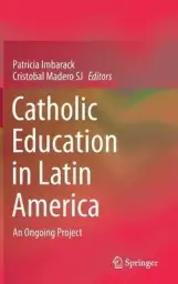 Catholic Education in Latin America: An Ongoing Project