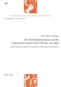 Hoheliedkommentar Und Die \"expositio De Muliere Forte\" Brunos Von Segni