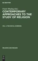 Contemporary Approaches to the Study of Religion The Social Sciences