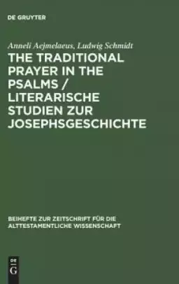 Traditional Prayer In The Psalms / Literarische Studien Zur Josephsgeschichte