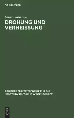 Drohung Und Verheissung : Exegetische Untersuchungen Zur Eschatologie Bei Den Apostolischen Vatern