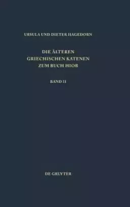 Die Alteren Griechischen Katene Zum Buch Hiob Fragmente Zu Hiob 9, 1 - 22, 30