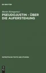 Pseudojustin - Uber Die Auferstehung