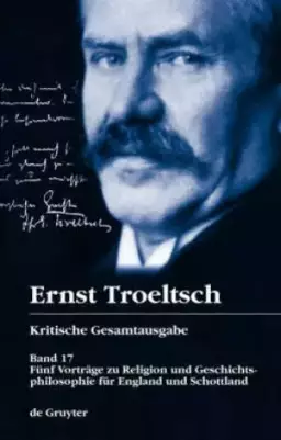 Ernst Troeltsch - Kritische Gesamtausgabe.
