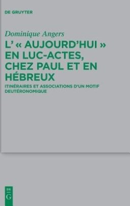 L' Aujourd'hui En Luc-actes, Chez Paul Et En Hebreux