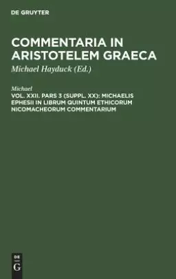 Michaelis Ephesii In Librum Quintum Ethicorum Nicomacheorum Commentarium