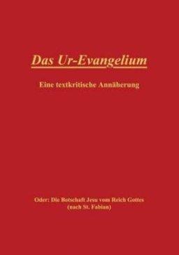 Das Ur-Evangelium, Eine textkritische Ann