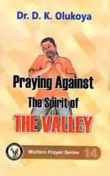 Praying against the spirit of the valley