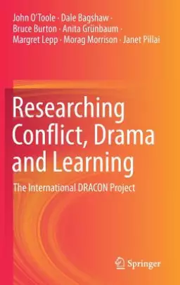 Researching Conflict, Drama and Learning: The International Dracon Project