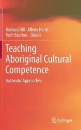 Teaching Aboriginal Cultural Competence: Authentic Approaches