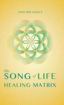 The Song of Life Healing Matrix