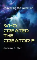 Answering the question: Who created the Creator?