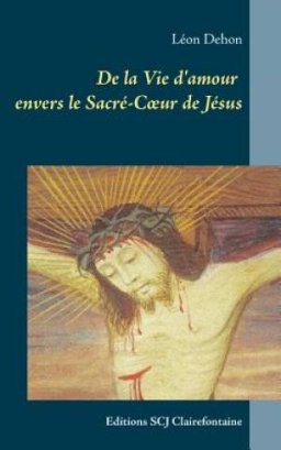 de La Vie D'Amour Envers Le Sacre-C Ur de Jesus
