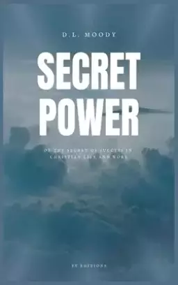 Secret Power: The Secret of Success in Christian Life and Work (Easy to Read Layout)