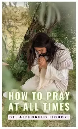 How To Pray At All Times