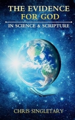 The Evidence for God - In Science and Scripture