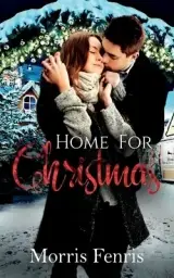 Home For Christmas: Heartwarming Contemporary Christian Romance Book