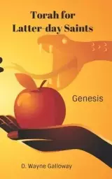 Torah for Latter-day Saints: Genesis