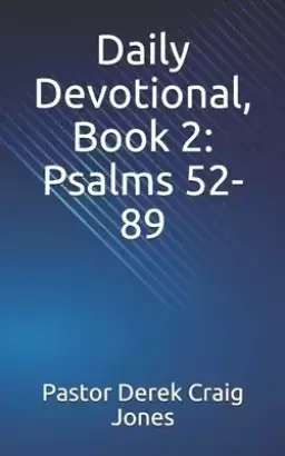 Daily Devotional, Psalms 52-89