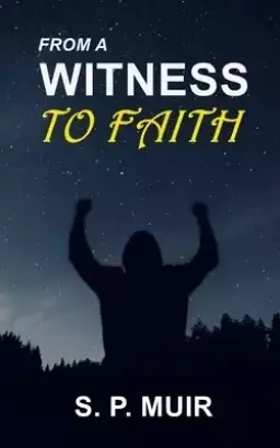 From a Witness to Faith