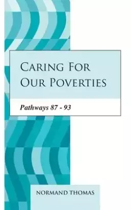 Caring for our poverties: Pathways 87 - 93