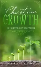 Christian Growth: Spiritual Development