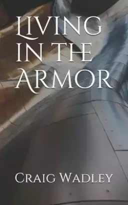 Living in the Armor