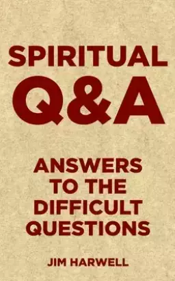 Spiritual Q&A: Answers to the Difficult Questions